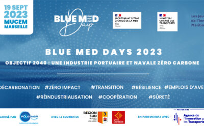 Blue Med Days 2023 « Objectif 2040 : une industrie portuaire et navale zéro émission » – 19 septembre 2023